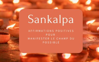 Affirmations positives – Sankalpa