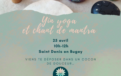 25 avril : Matinée Yin et chant de mantra